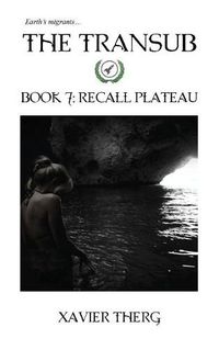 Cover image for The Transub, Book 7: Recall Plateau