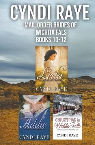 Cover image for Mail Order Brides of Wichita Falls Books 10-12