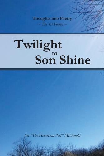 Cover image for Twilight to Son Shine: The 1st poems