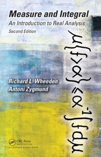 Cover image for Measure and Integral: An Introduction to Real Analysis, Second Edition