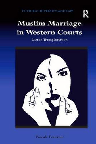 Cover image for Muslim Marriage in Western Courts: Lost in Transplantation