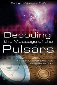 Cover image for Decoding the Message of the Pulsars: Intelligent Communication from the Galaxy