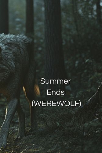 Cover image for Summer Ends (WEREWOLF)