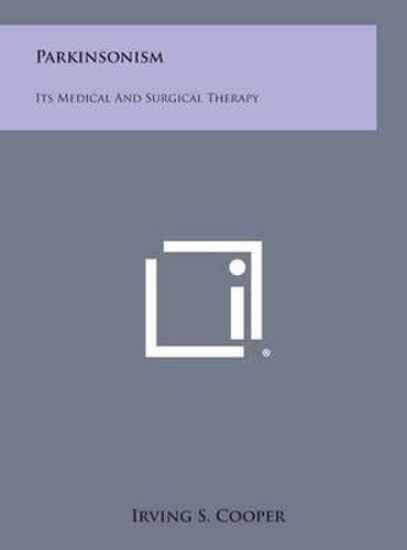 Cover image for Parkinsonism: Its Medical and Surgical Therapy