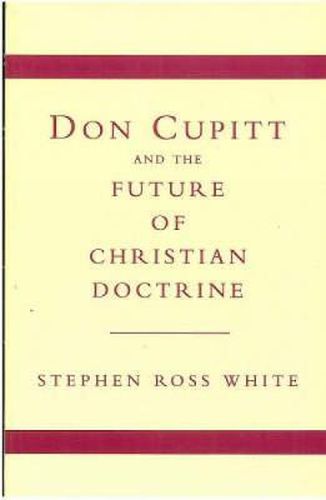 Cover image for Don Cupitt and the Future of Christian Doctrine