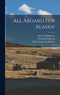 Cover image for All Aboard for Alaska!