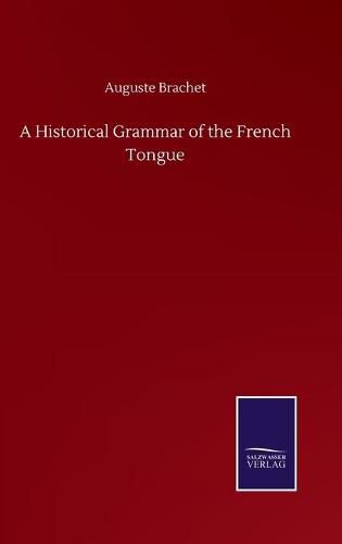 Cover image for A Historical Grammar of the French Tongue
