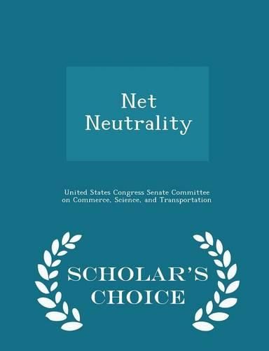 Cover image for Net Neutrality - Scholar's Choice Edition