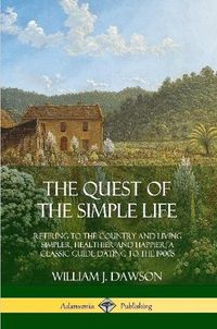 Cover image for The Quest of the Simple Life