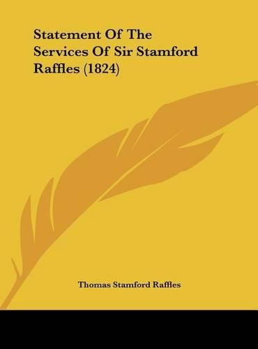 Statement of the Services of Sir Stamford Raffles (1824)