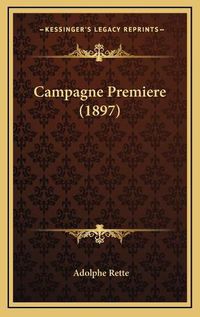 Cover image for Campagne Premiere (1897)