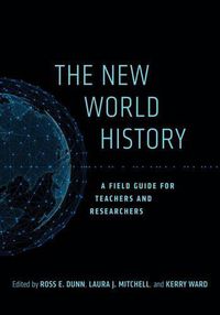 Cover image for The New World History: A Field Guide for Teachers and Researchers