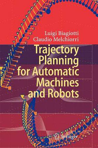 Cover image for Trajectory Planning for Automatic Machines and Robots