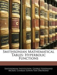 Cover image for Smithsonian Mathematical Tables: Hyperbolic Functions