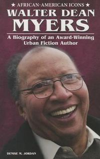 Cover image for Walter Dean Myers: A Biography of an Award-Winning Urban Fiction Author