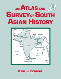 Cover image for An Atlas and Survey of South Asian History