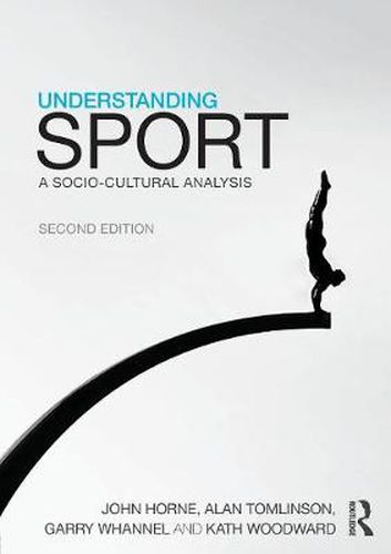 Understanding Sport: A socio-cultural analysis