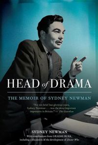 Cover image for Head Of Drama: The Memoir of Sydney Newman