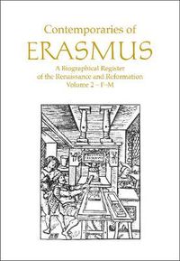 Cover image for Contemporaries of Erasmus: A Biographical Register of the Renaissance and Reformation, Volume 2 - F-M