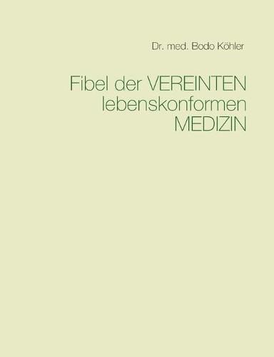 Cover image for Fibel der Vereinten lebenskonformen Medizin