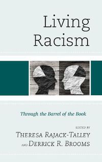 Cover image for Living Racism: Through the Barrel of the Book