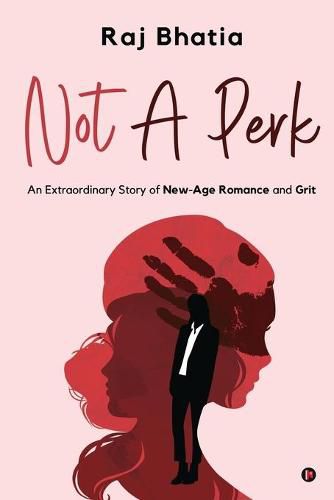 Cover image for Not A Perk: An Extraordinary Story of New-Age Romance and Grit