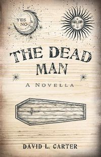 Cover image for The Dead Man: A Novella