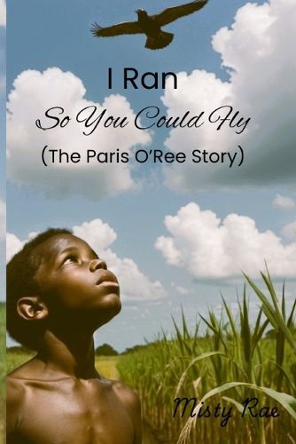 Cover image for I Ran So You Could Fly