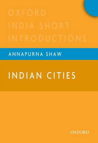 Cover image for Indian Cities: Oxford India Short Introductions