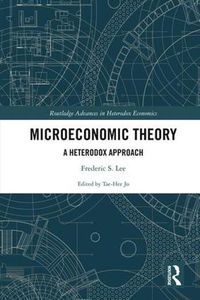 Cover image for Microeconomic Theory: A Heterodox Approach