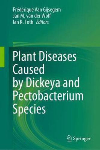 Cover image for Plant Diseases Caused by Dickeya and Pectobacterium Species