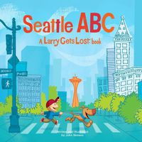 Cover image for Seattle ABC: A Larry Gets Lost Book