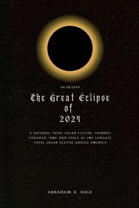Cover image for The Great Eclipse of 2024