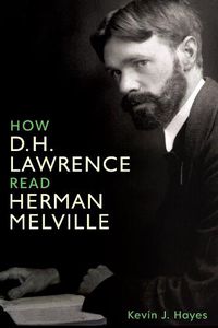 Cover image for How D. H. Lawrence Read Herman Melville