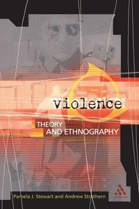 Cover image for Violence: Theory and Ethnography