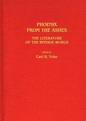 Phoenix From the Ashes: The Literature of the Remade World