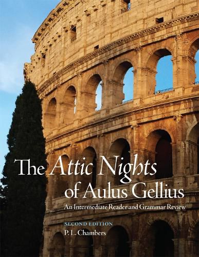 The Attic Nights of Aulus Gellius: An Intermediate Reader and Grammar Review