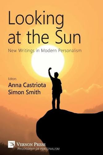 Cover image for Looking at the Sun: New Writings in Modern Personalism