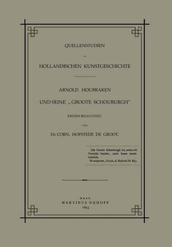 Cover image for Quellenstudien Zur Hollandischen Kunstgeschichte: Arnold Houbraken Und Seine  Groote Schouburgh