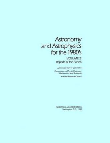 Astronomy and Astrophysics for the 1980's