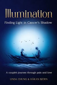 Cover image for Illumination - Finding Light in Cancer's Shadow