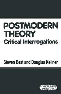 Cover image for Postmodern Theory: Critical Interrogations