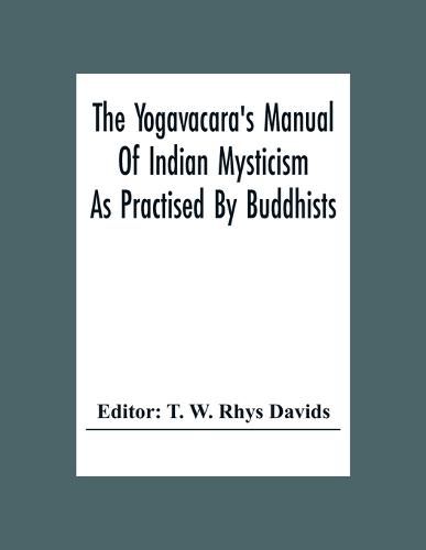 The Yogavacara's Manual Of Indian Mysticism As Practised By Buddhists