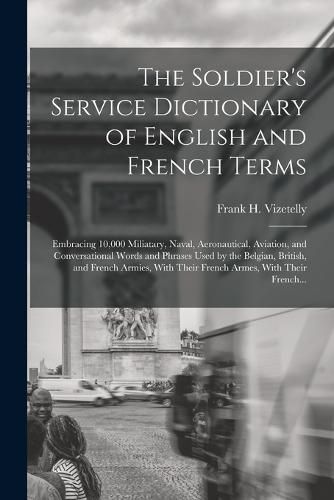 The Soldier's Service Dictionary of English and French Terms