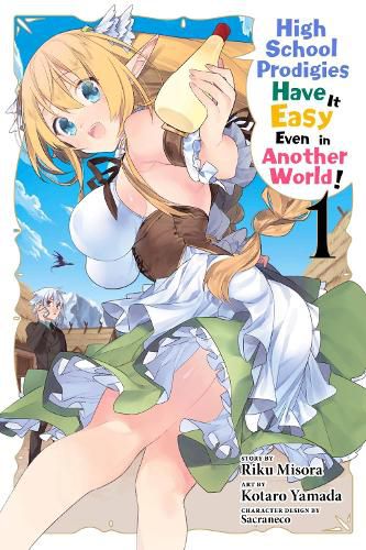 Cover image for High School Prodigies Have It Easy Even in Another World!, Vol. 1