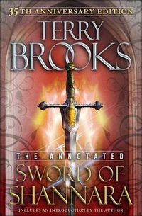 Cover image for The Annotated Sword of Shannara: 35th Anniversary Edition