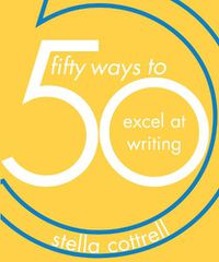 Cover image for 50 Ways to Excel at Writing