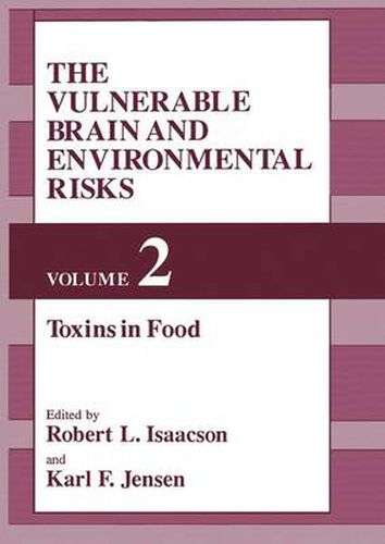 Cover image for The Vulnerable Brain and Environmental Risks: Volume 2: Toxins in Food