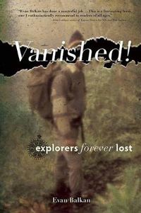 Cover image for Vanished!: Explorers Forever Lost