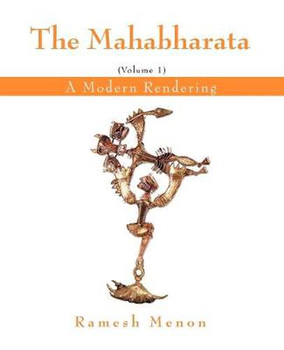 Cover image for The Mahabharata: A Modern Rendering